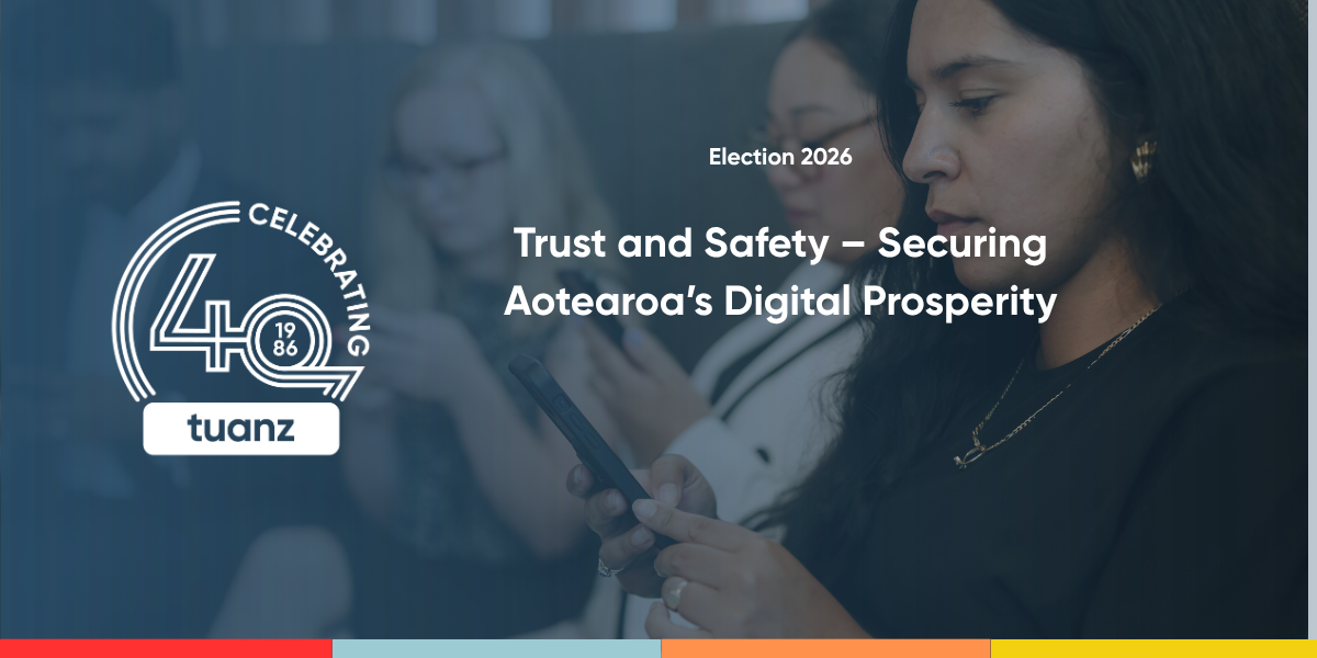 Securing Aotearoa’s digital future: TUANZ Calls for “security by design” and stronger system accountability.
